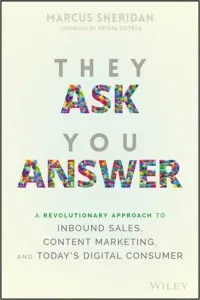 Book cover of They Ask, You Answer by Marcus Sheridan